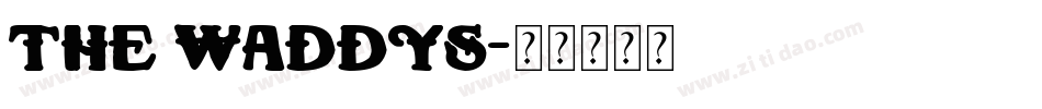 The Waddys字体转换
